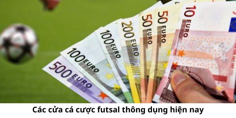 Các kèo cược futsal mà anh em có thể lựa chọn tham gia hiện nay