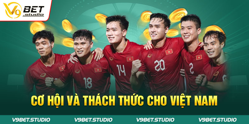 cơ hội và thách thức cho đội tuyển việt nam