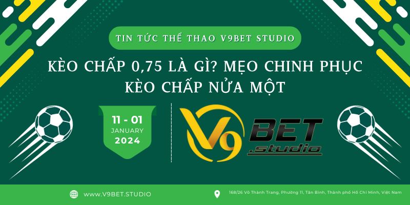 Kèo chấp 0.75 là gì?